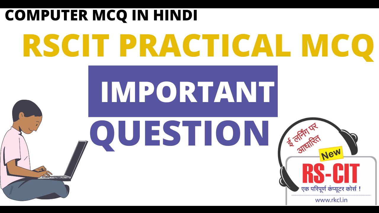 RSCIT PRACTICAL QUESTION ANSWER